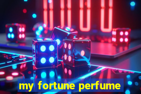 my fortune perfume